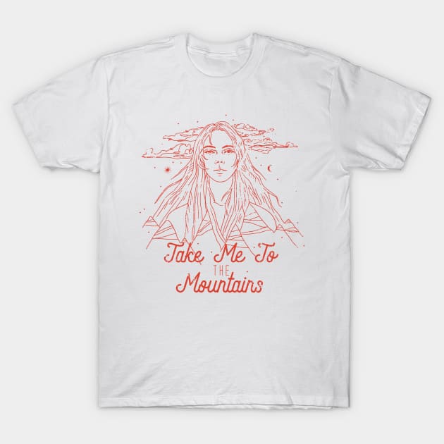 Take Me To Mountains T-Shirt by dailycreativo